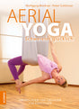 Aerial Yoga von Wolfgang Mießner, Peter Schlösser - YOGISHOP