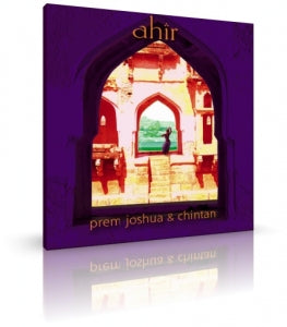 Ahir von Prem Joshua & Chintan (CD) - YOGISHOP