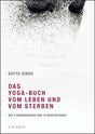 Das Yoga-Buch vom Leben und Sterben von Satya Sing - YOGISHOP