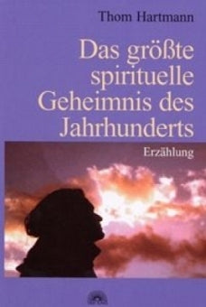 Das größte spirituelle Geheimnis des Jahrhunderts von T. Hartman - YOGISHOP