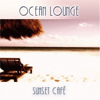 Sunset Cafe - Ocean Lounge (CD) - YOGISHOP