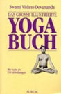 Das große illustrierte Yoga-Buch von Swami Vishnu-devananda - YOGISHOP