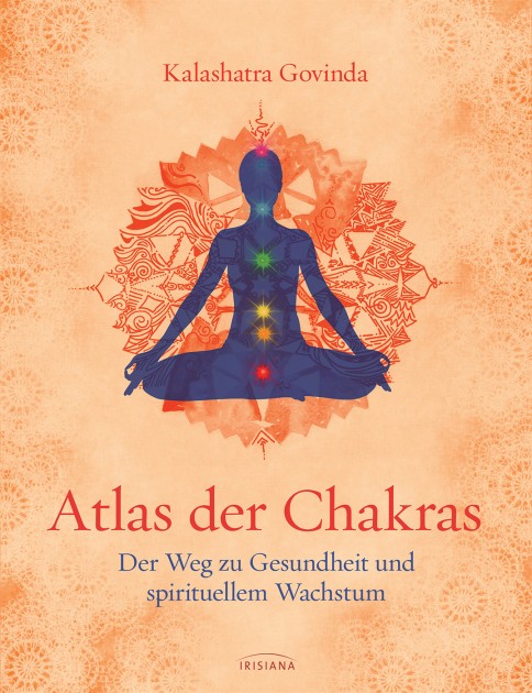 Atlas of the Chakras by Kalashatra Govinda 