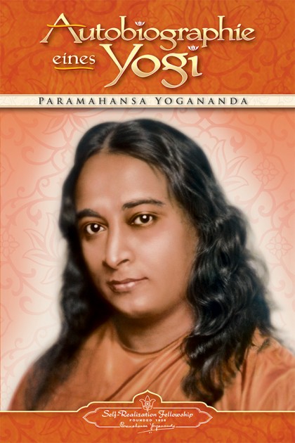 Autobiography of a Yogi by Paramahansa Yogananda 