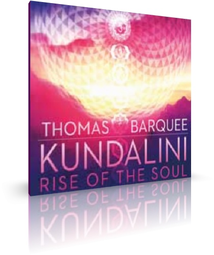 Kundalini Rise of the Soul by Thomas Barquee (CD) 